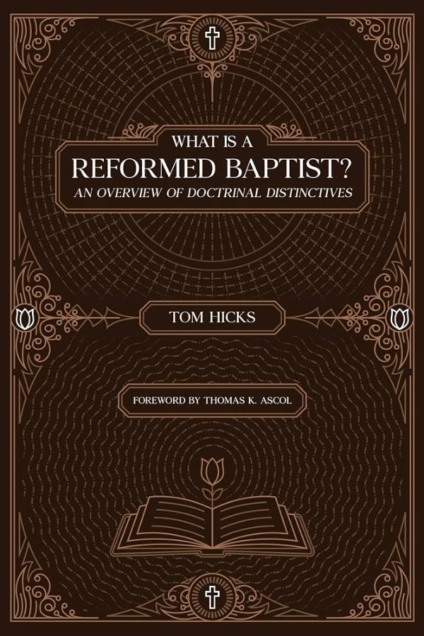 What is a Reformed Baptist?