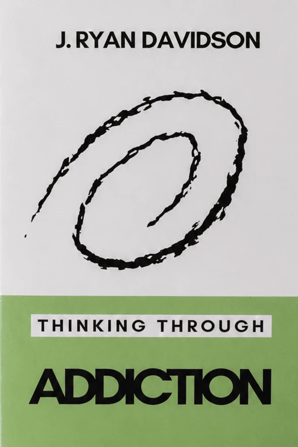 Thinking Through Addiction