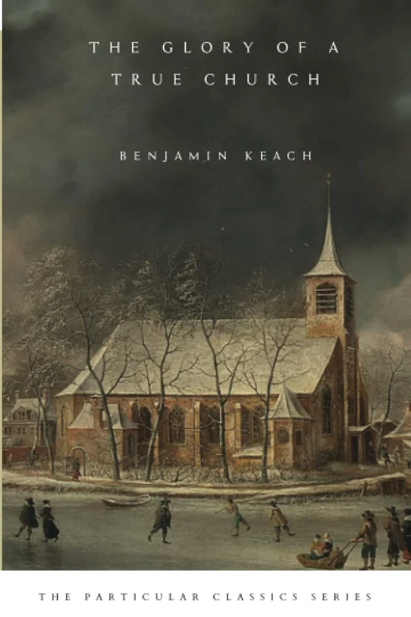 The Glory of a True Church