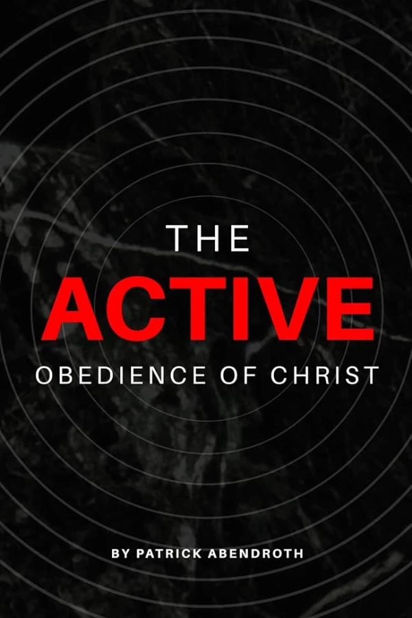 The Active Obedience of Christ